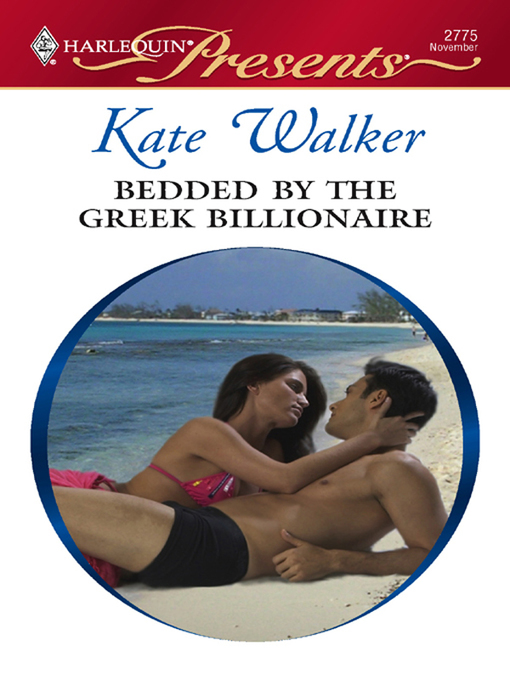 Title details for Bedded by the Greek Billionaire by Kate Walker - Available